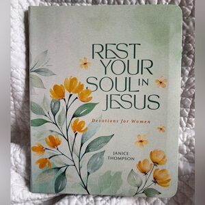 Rest Your Soul in Jesus-Christian Devotional Women by Janice Thompson